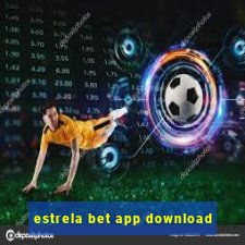 estrela bet app download